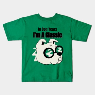 In Dog Years I'm A Classic Kids T-Shirt